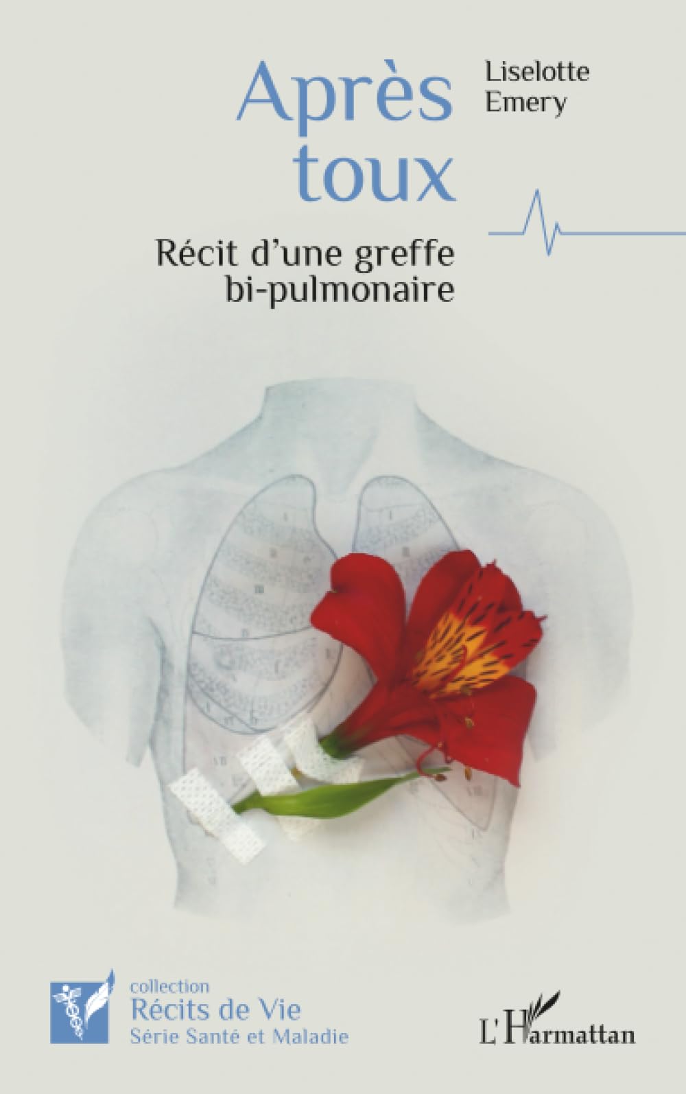 Après toux: Récit d’une greffe bi-pulmonaire (Récits de Vie)
