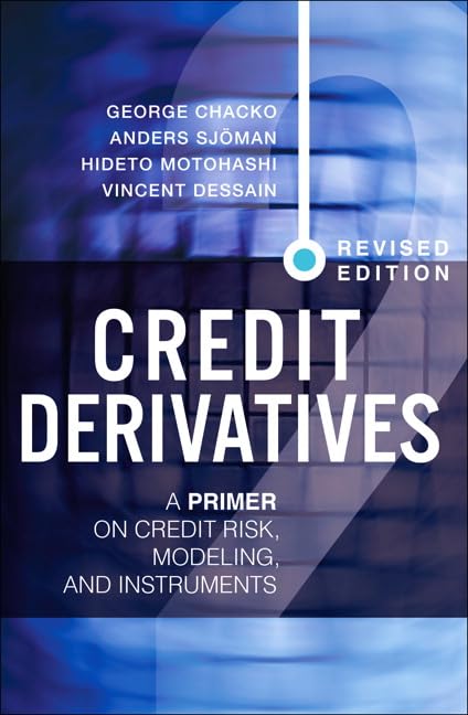 Buy Credit Derivatives: A Primer on Credit Risk, Modeling, and Instruments — BookShops.in