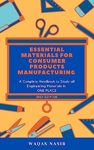 Essential Materials for Consumer Products Manufacturing: A Comple...