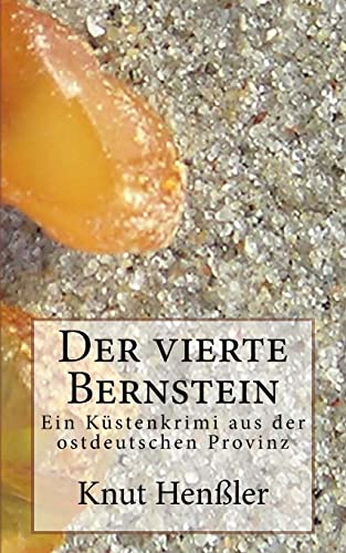 Der vierte Bernstein: Kriminalgeschichten von der Ostsee (German Edition)