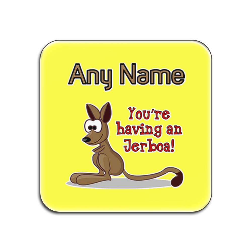 Dessous-de-verre You are Having A Jerboa, le cadeau carré personnalisé idéal