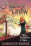 What Disappears in Vegas . . . (Nancy Drew Diaries)