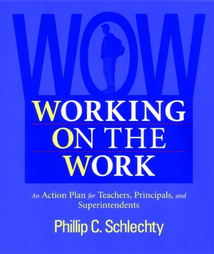 Working on the Work: An Action Plan for Teachers, Principals, and Superintendents