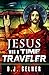 Jesus Was a Time Traveler (English Edition)