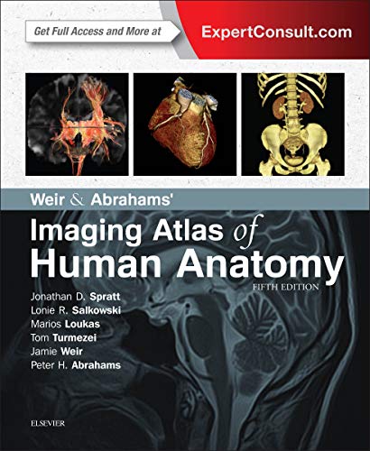 Weir & Abrahams' Imaging Atlas of Human Anatomy Weir & Abrahams' Imaging Atlas of Human Anatomy