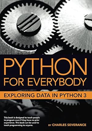 Book cover Python for Everybody: Exploring Data in Python 3