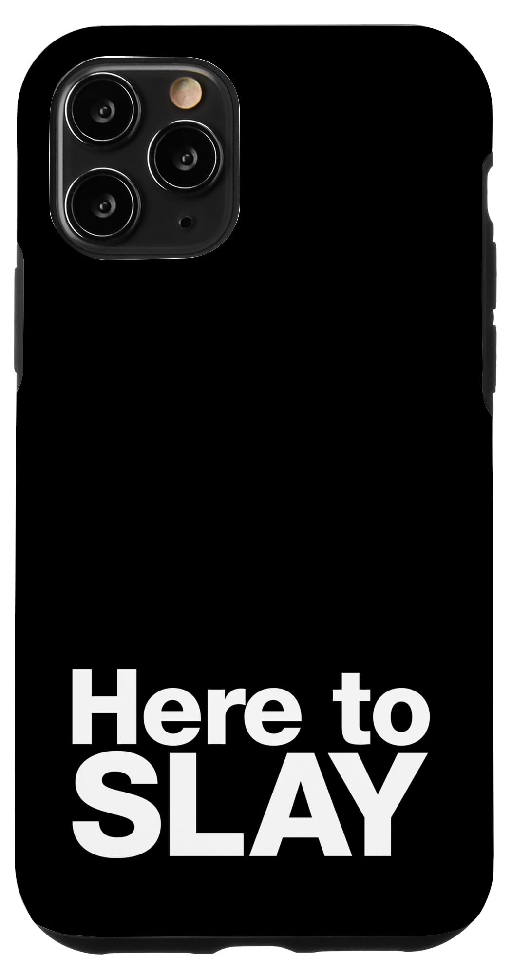 iPhone 11 Pro Here to SLAY
