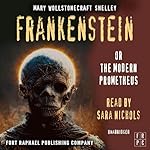 Cover of Frankenstein or The Modern Prometheus - Unabridged