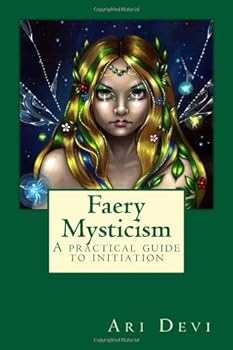 Paperback Faery Mysticism: A practical guide to initiation Book