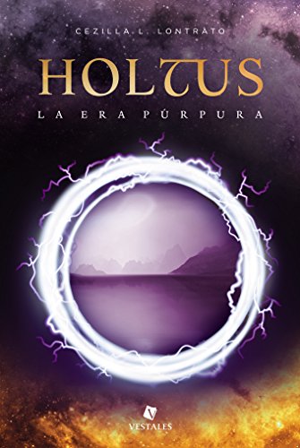 Holtus: la era púrpura (Spanish Edition)