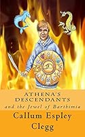 Athena's Descendants and the Jewel of Barthimia 1500423971 Book Cover