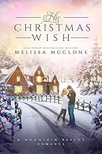 His Christmas Wish (Mountain Rescue Romance Book 1)