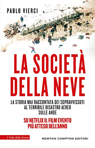 La società della neve. La storia mai raccontata dei sopravvissuti al terribile disastro aereo sulle Ande. Su Netflix il film evento più atteso dell'anno