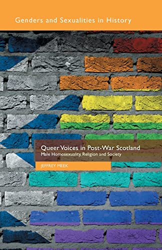 Queer Voices in Post-War Scotland: Male Homosexuality, Religion and Society