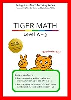 Tiger Math Level A - 3 for Grade K (Self-guided Math Tutoring Series - Elementary Math Workbook) 1944257020 Book Cover