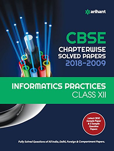 CBSE Chapterwise Solved Papers Informatics Practices Class 12 for 2018 ...
