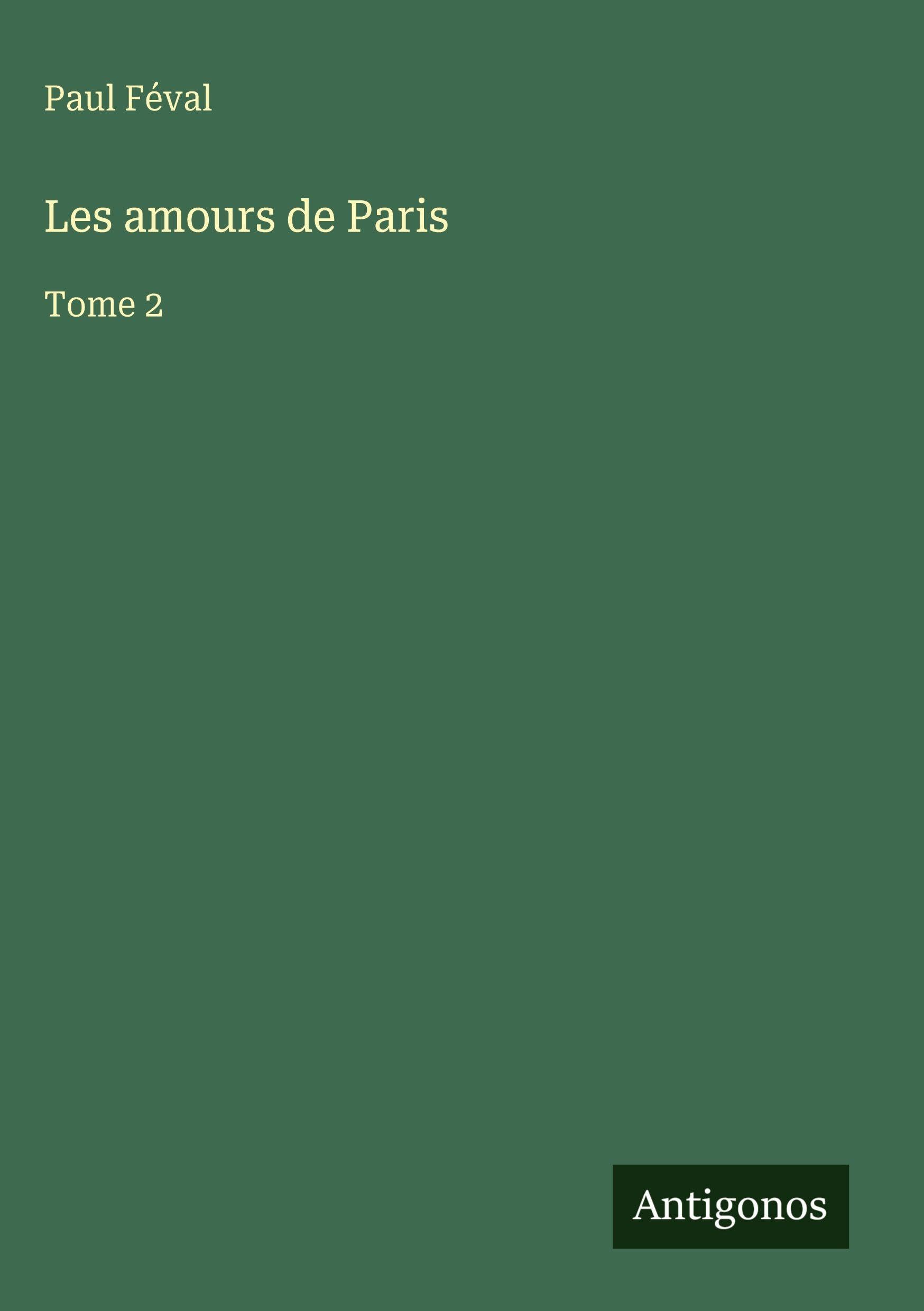 Les amours de Paris: Tome 2