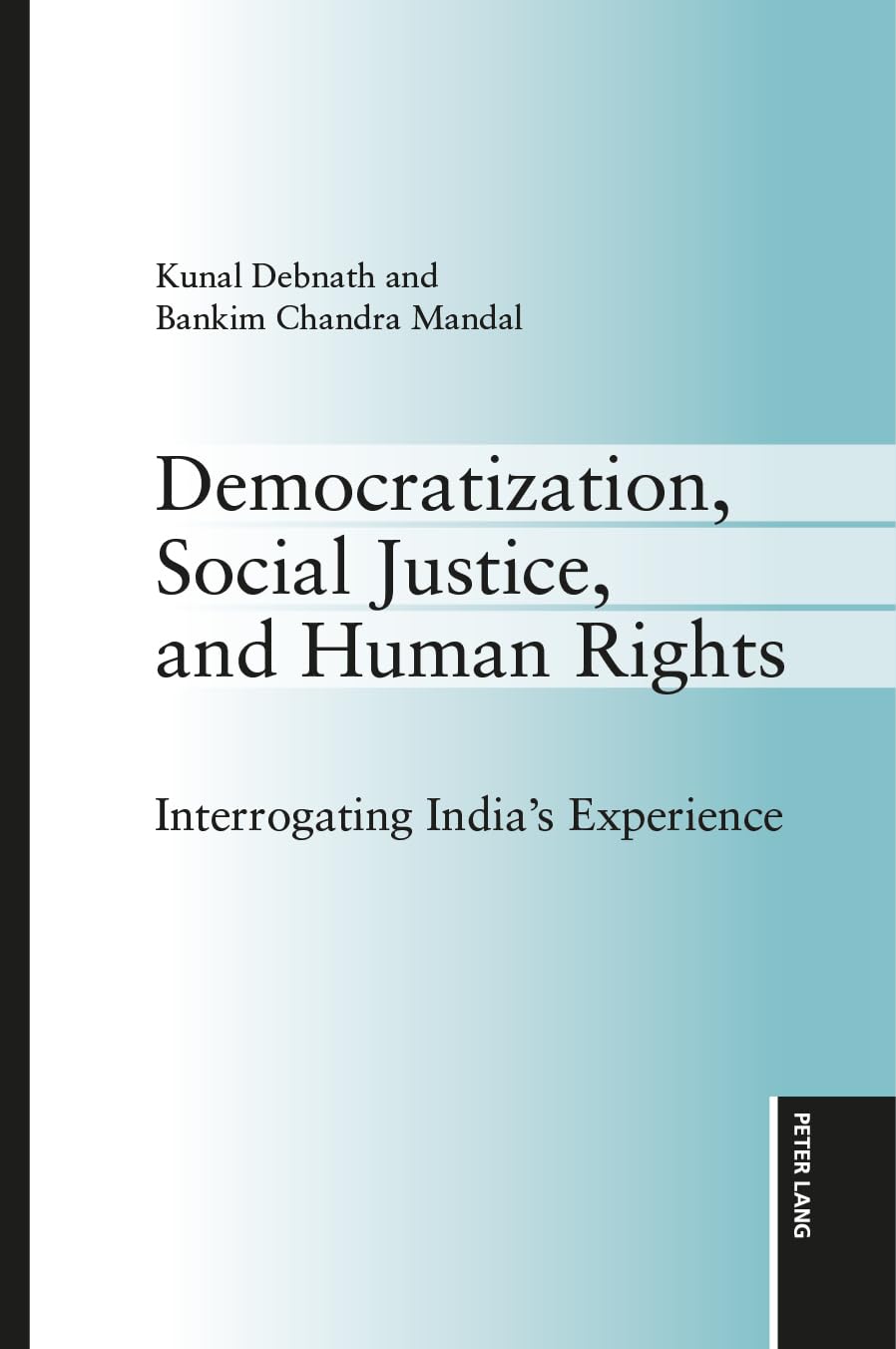Democratization, Social Justice, and Human Rights: Interrogating India’s Experience