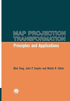 Map Projection Transformation Principles and Applications Volume 0