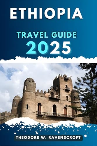 ETHIOPIA TRAVEL GUIDE : Journey through adventure this destination has to offer with travel tips.
