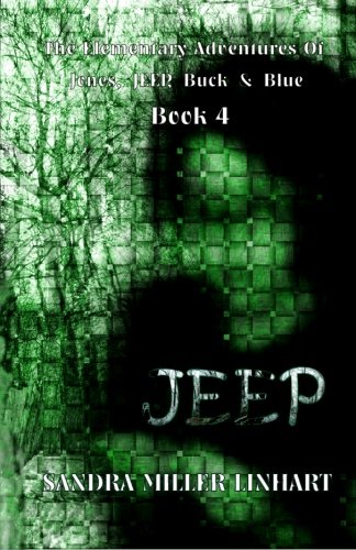 The Elementary Adventures of Jones, JEEP, Buck & Blue: JEEP Book 4