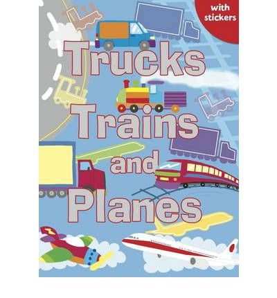 [( Trucks, Trains and Planes: Colouring, Stickers, Activities )] [by: Gemma Cooper] [Aug-2011]