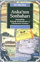 Anka'nın Sonbaharı: Osmanlı'da İktisadi Modernleşme ve Uluslararası Sermaye 9750503384 Book Cover