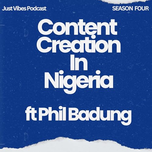 Content Creation and influencing In Nigeria FT Philm Badung Podcast Por arte de portada