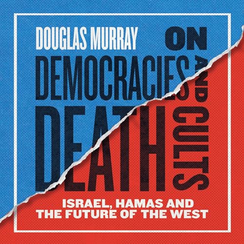 On Democracies and Death Cults [Written by Douglas Murray] episode artwork