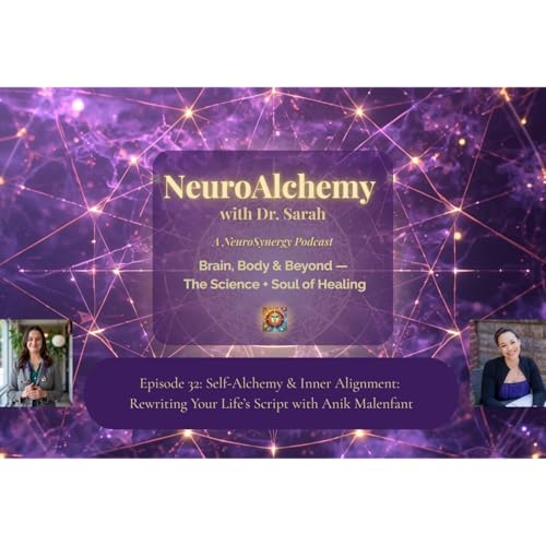 Self-Alchemy & Inner Alignment: Rewriting Your Life's Script with Anik Malenfant