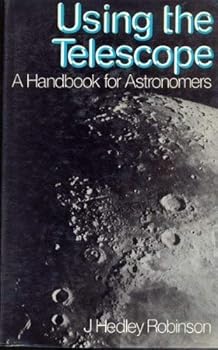 Using The Telescope: A Handbook For Astronomers