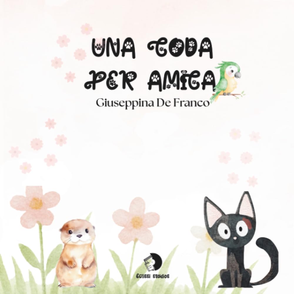 Una coda per amica: Cinque storie per piccoli grandi eroi
