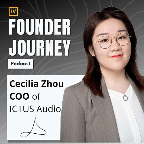 Startup Harmony: The Role of Friendship in Business Success with Cecelia Zhou, COO of ICTUS Audio