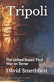 Tripoli: The United States' First War on Terror