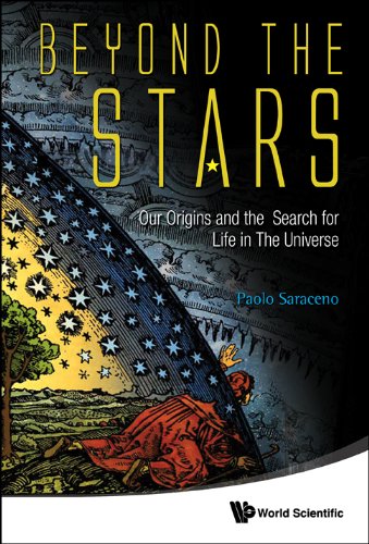 Beyond The Stars: Our Origins And The Search For Life In The Universe