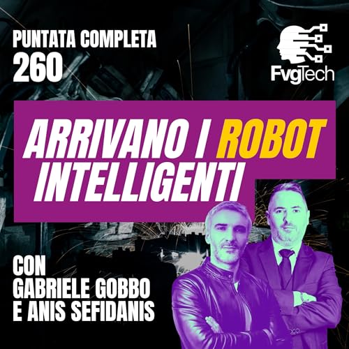 Page de couverture de 260 - Arrivano i robot intelligenti. Con Gabriele Gobbo e Anis Sefidanis