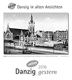  Danzig gestern 2016: Danzig in alten Ansichten, mit 4 Ansichtskarten als Gruß- oder Sammelkarten