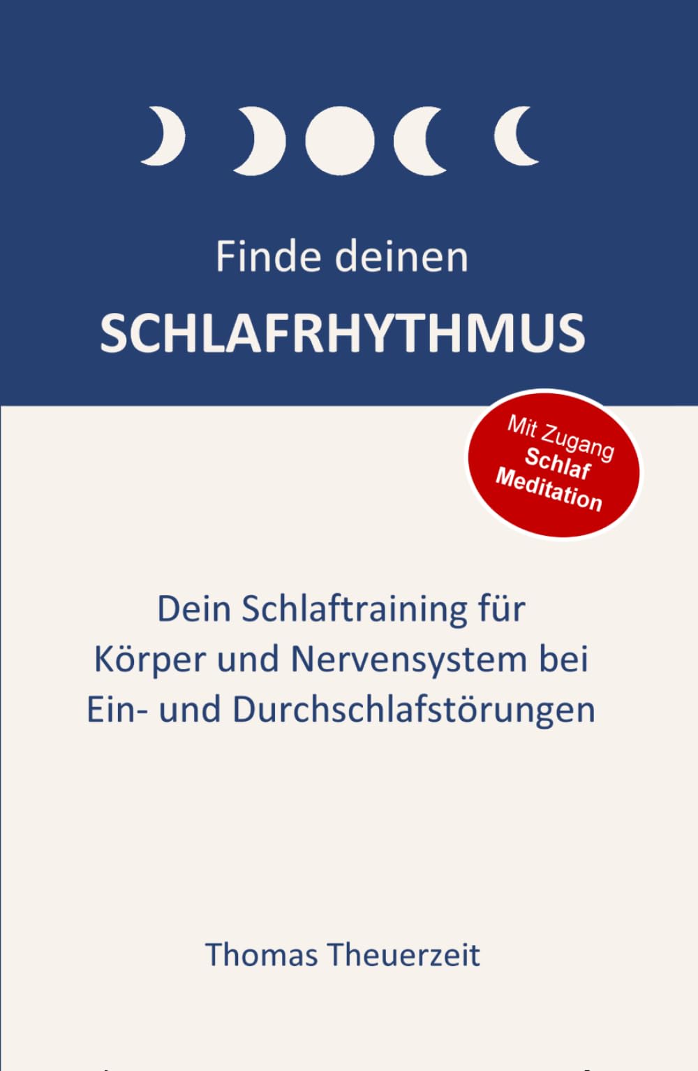 Finde deinen Schlafrhythmus: Dein Schlaftraining für Körper und Nervensystem bei Ein- und Durchschlafstörungen