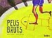 Peus Bruts