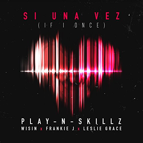 Play-N-Skillz feat. Wisin, Frankie J & Leslie Grace