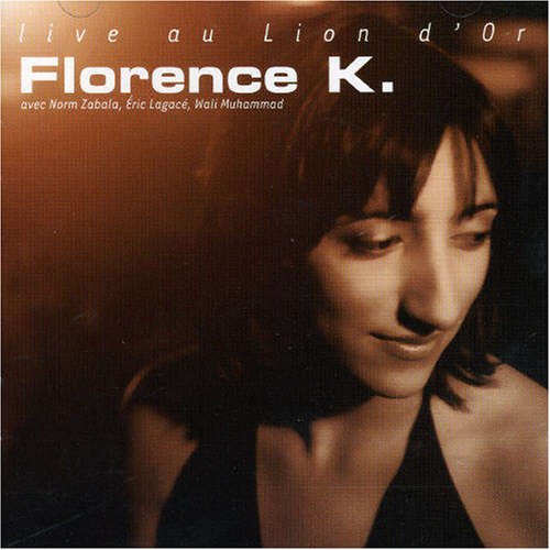 Live Au Lion D Or [Audio CD] Florence K.