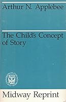 The child's concept of story: Ages two to seventeen 0226021173 Book Cover