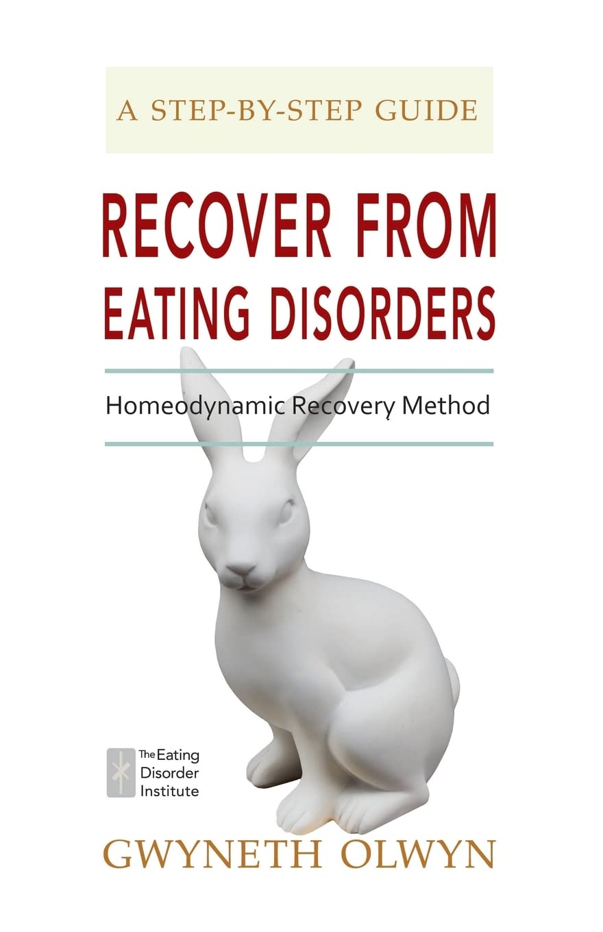 Recover from Eating Disorders: Homeodynamic Recovery Method, A Step-by-Step Guide