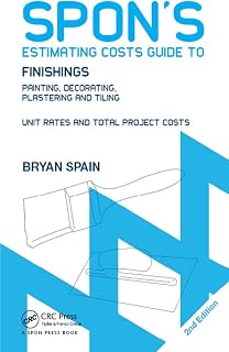 Spon's Estimating Costs Guide to Finishings: Painting, Decorating, Plastering and Tiling, Second Edition (Spon's Estimating Costs Guides)