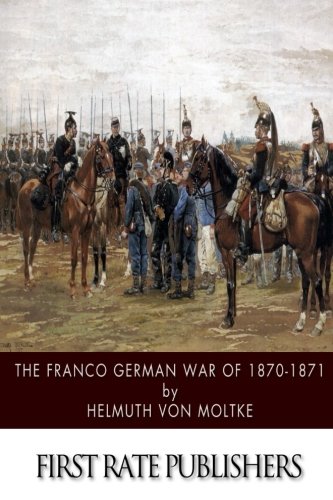 The Franco German War of 1870-1871