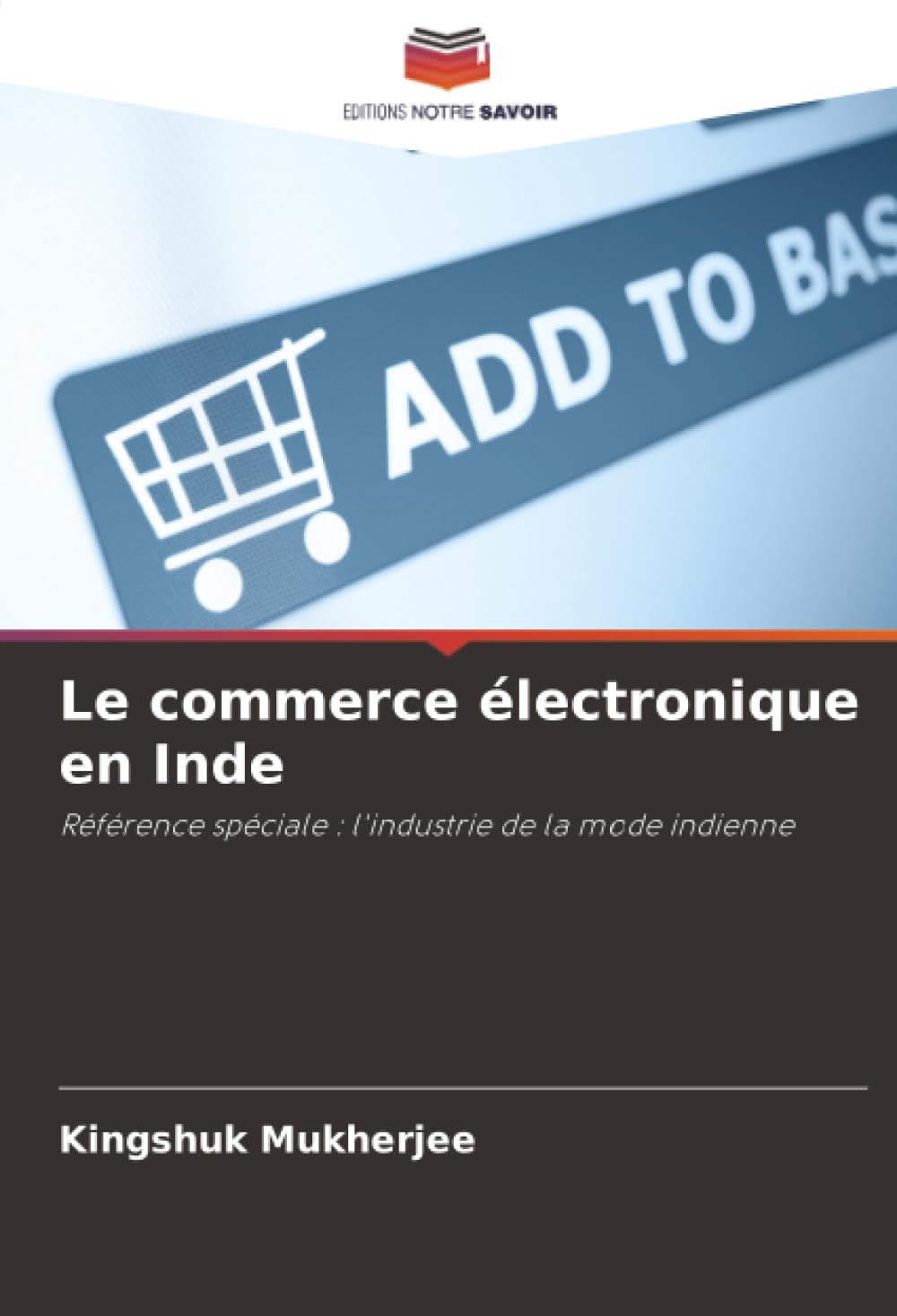 Le commerce électronique en Inde: Référence spéciale : l'industrie de la mode indienne