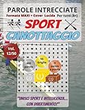 Canottaggio: Parole Intrecciate – Sport - per tutti (8+): Giochi stimolanti per divertirsi, ampliare il vocabolario e mantenere corpo e mente attivi a ogni età.