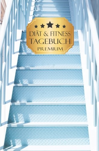 PREMIUM Diät und Fitness Tagebuch zum Eintragen 