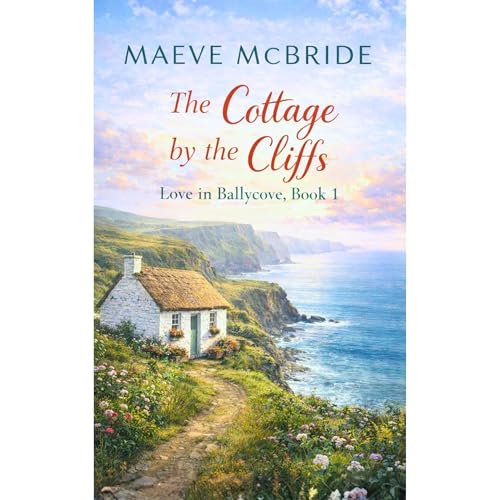 The Cottage by the Cliffs Audiolibro Por Maeve McBride arte de portada