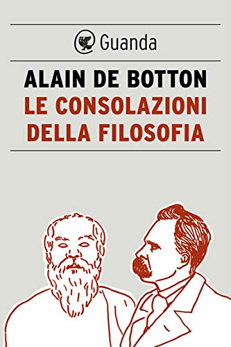 Le Consolazioni Della Filosofia Italian Edition Kindle Edition By De Botton Alain Politics Social Sciences Kindle Ebooks Amazon Com
